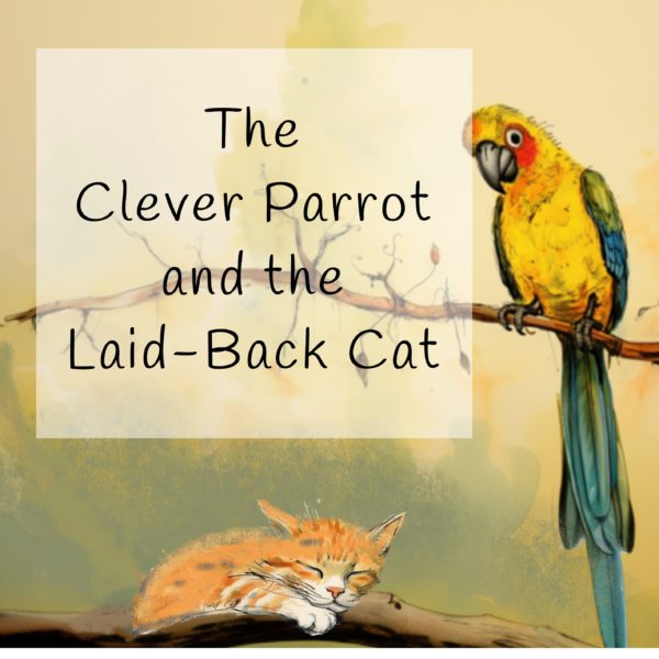The Clever Parrot and the Laid-Back Cat